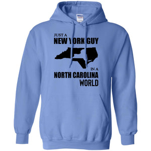 Just A New York Guy In A North Carolina World T-Shirt - T-shirt Teezalo