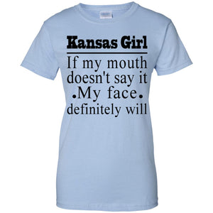 Kansas Girl If My Mouth Doesn't Say It T Shirt - T-shirt Teezalo