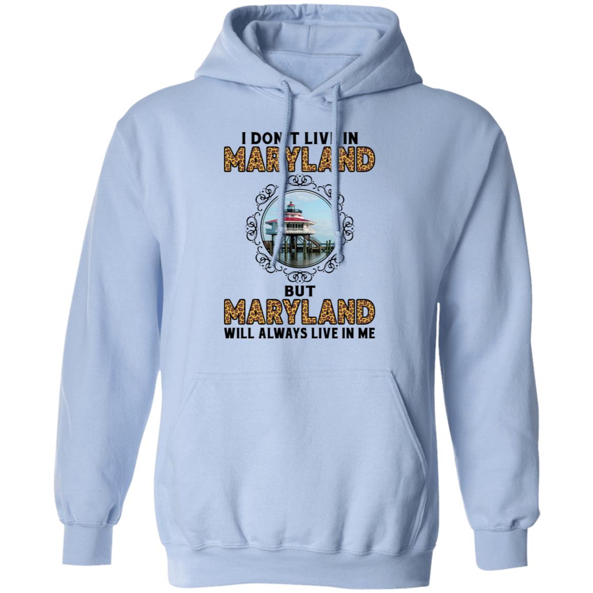 Maryland Will Always Lives In Me Tee T-Shirt - T-shirt Teezalo