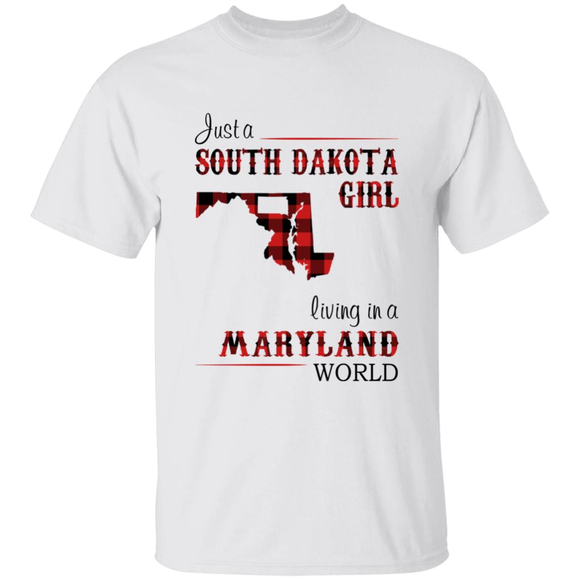 Just A South Dakota Girl Living In A Maryland World T-shirt - T-shirt Born Live Plaid Red Teezalo