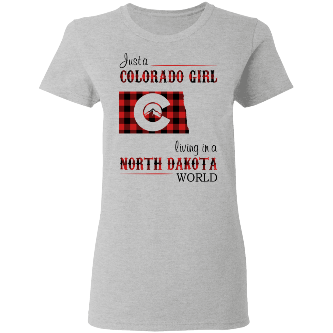Just A Colorado Girl Living In A North Dakota World T-shirt - T-shirt Born Live Plaid Red Teezalo
