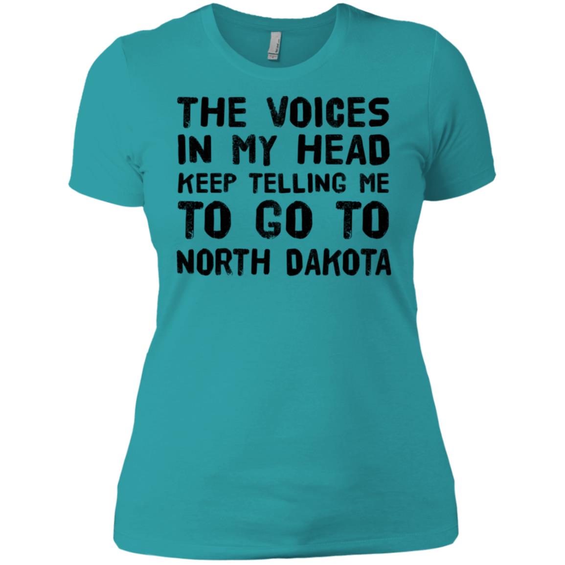 The Voices In My Head Keep Telling Me To Go To North Dakota T Shirt - T-shirt Teezalo