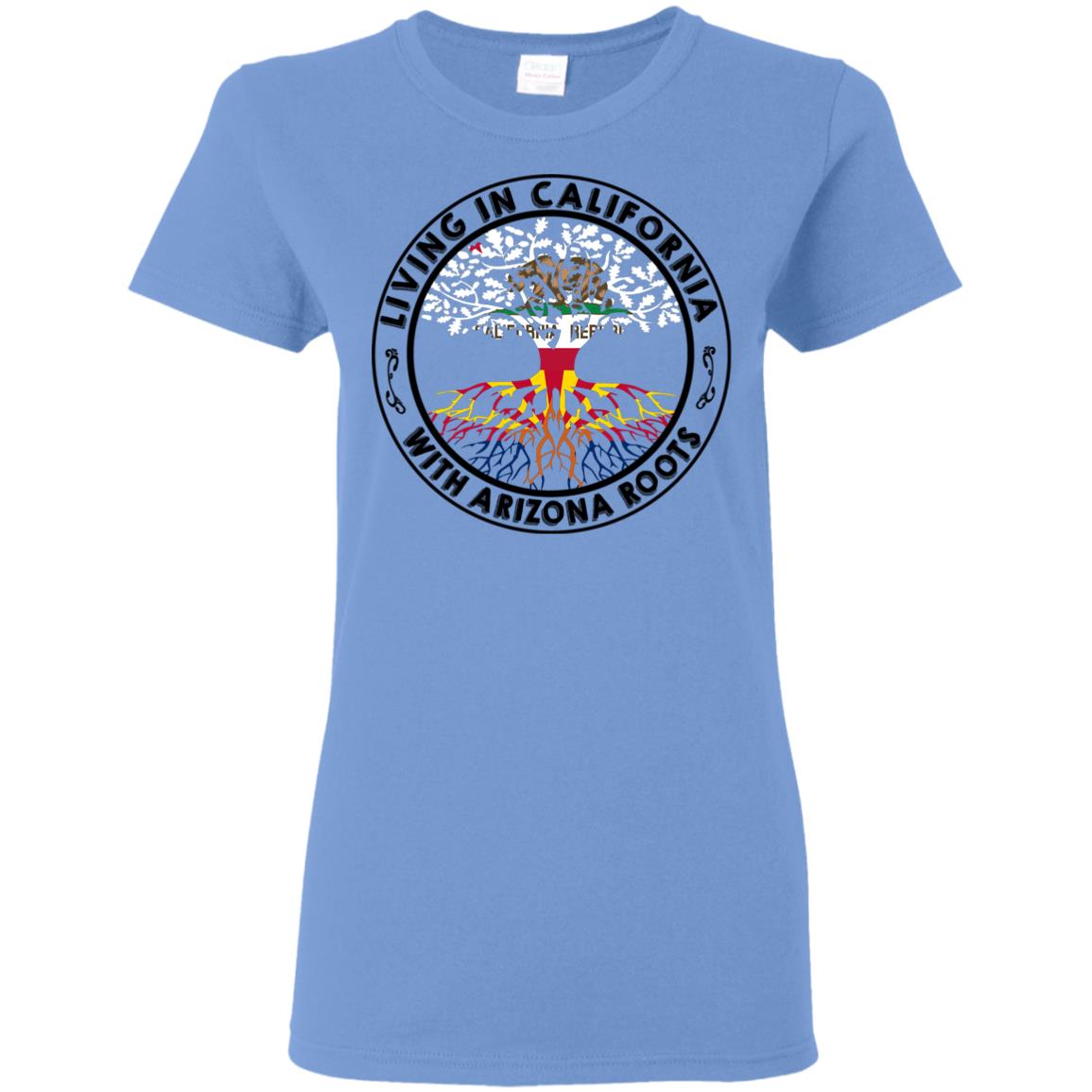 Living In California With Arizona Roots T Shirt - T-shirt Teezalo