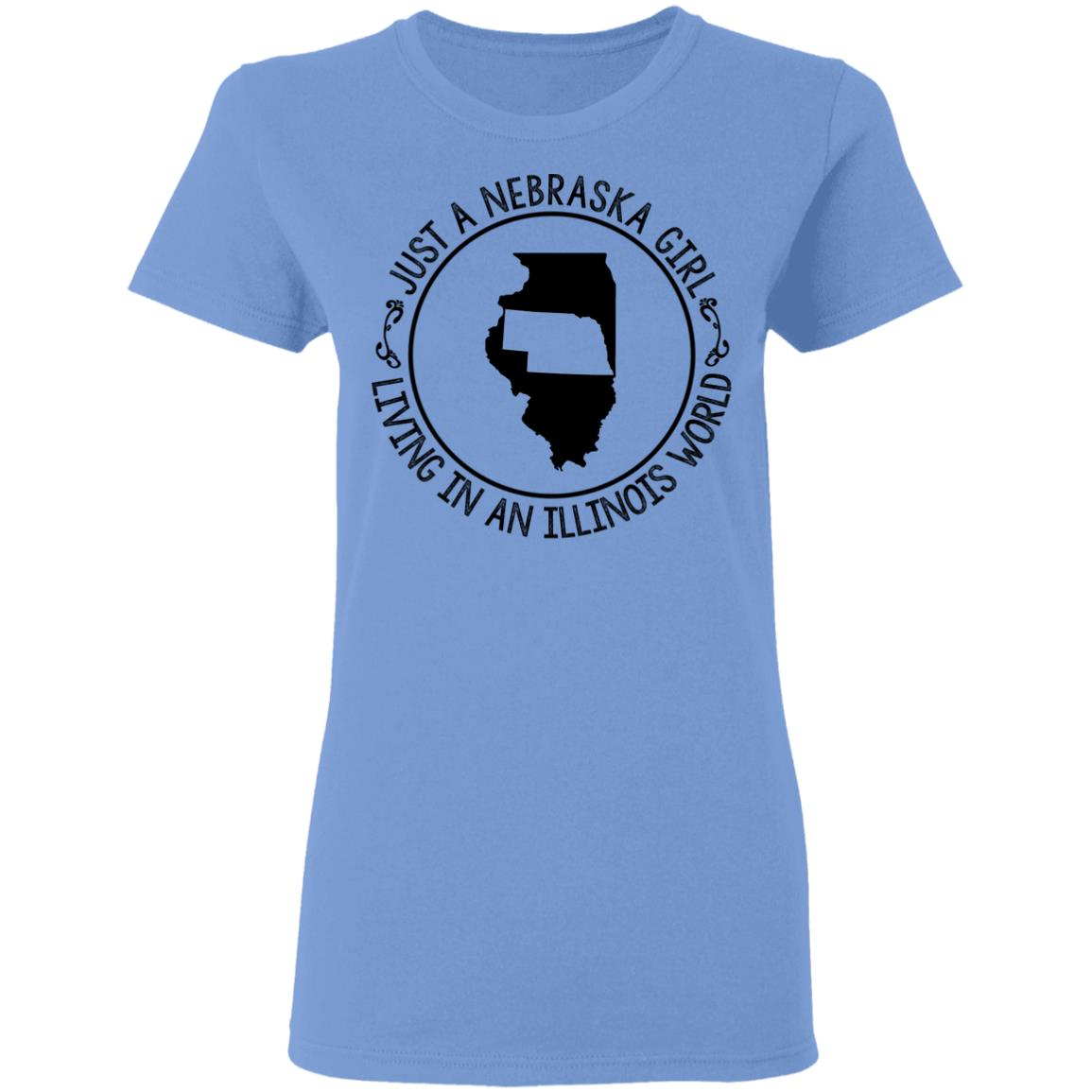 Nebraska Girl Living In Illinois World T-Shirt - T-shirt Teezalo