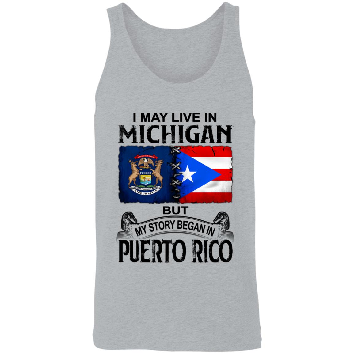 I Live In Michigan But My Story Began In Puerto Rico T Shirt - T-shirt Teezalo