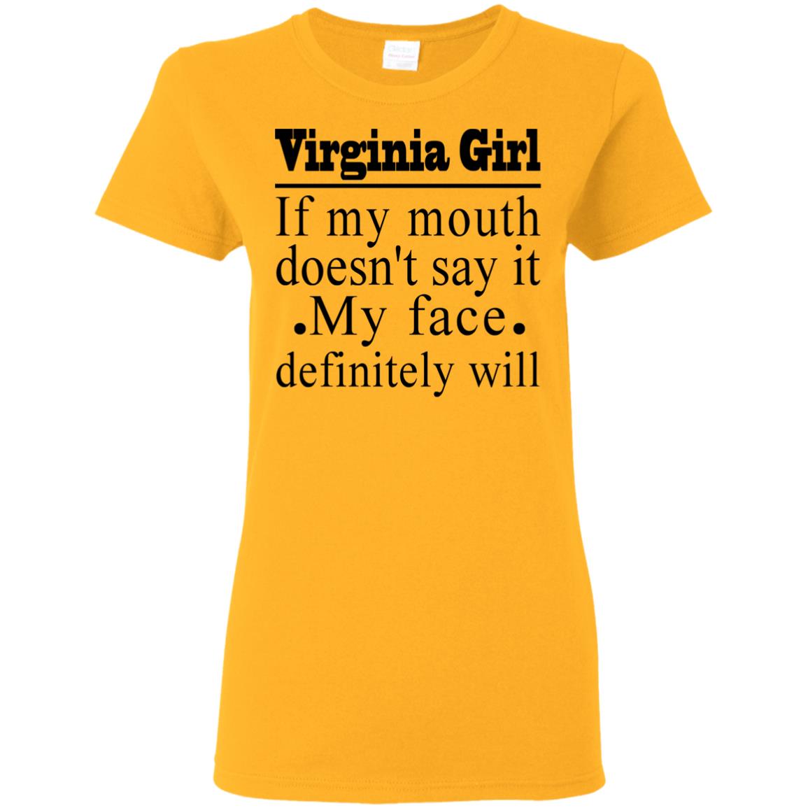 Virginia Girl If My Mouth Doesn't Say It T-Shirt - T-shirt Teezalo