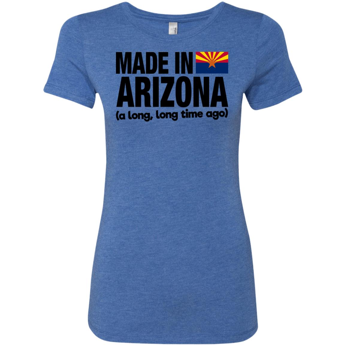 Made In Arizona A Long Long Time Ago T-Shirt - T-shirt Teezalo