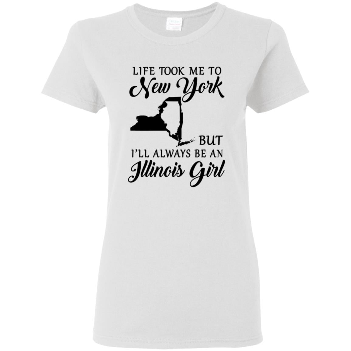 Life Took Me To New York Always Be An Illinois Girl T-shirt - T-shirt Teezalo