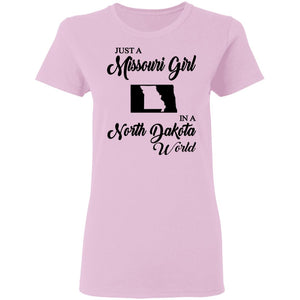 Just A Missouri Girl In A North Dakota World T-Shirt - T-shirt Teezalo