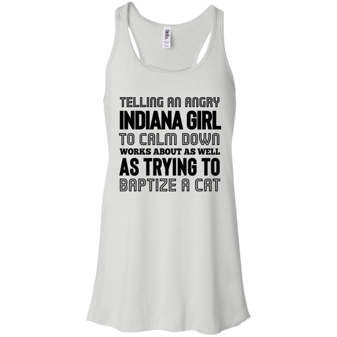 Telling An Angry Indiana Girl to Calm Down T- Shirt - T-shirt Teezalo
