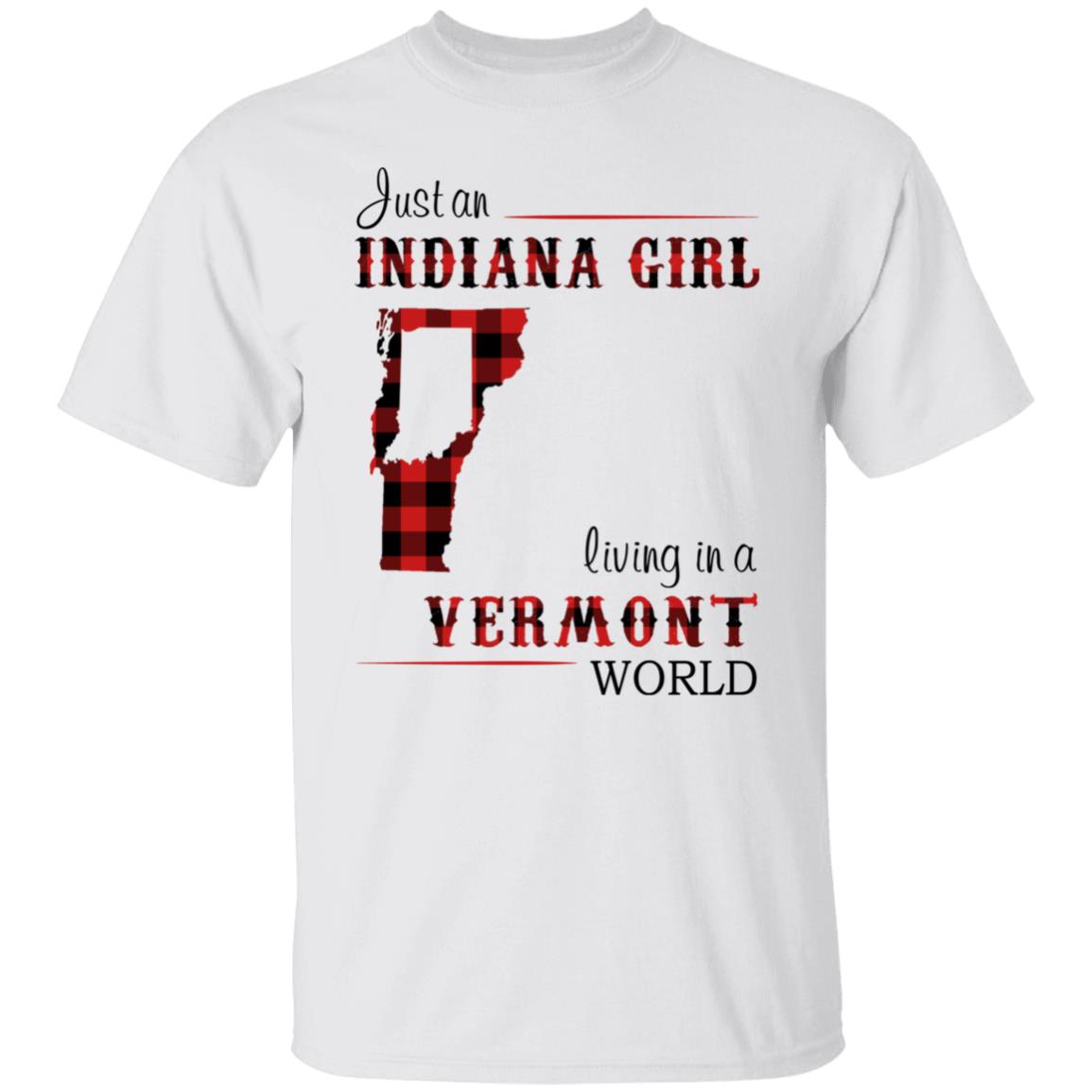 Just An Indiana Girl Living In A Vermont World T- Shirt - T-shirt Born Live Plaid Red Teezalo