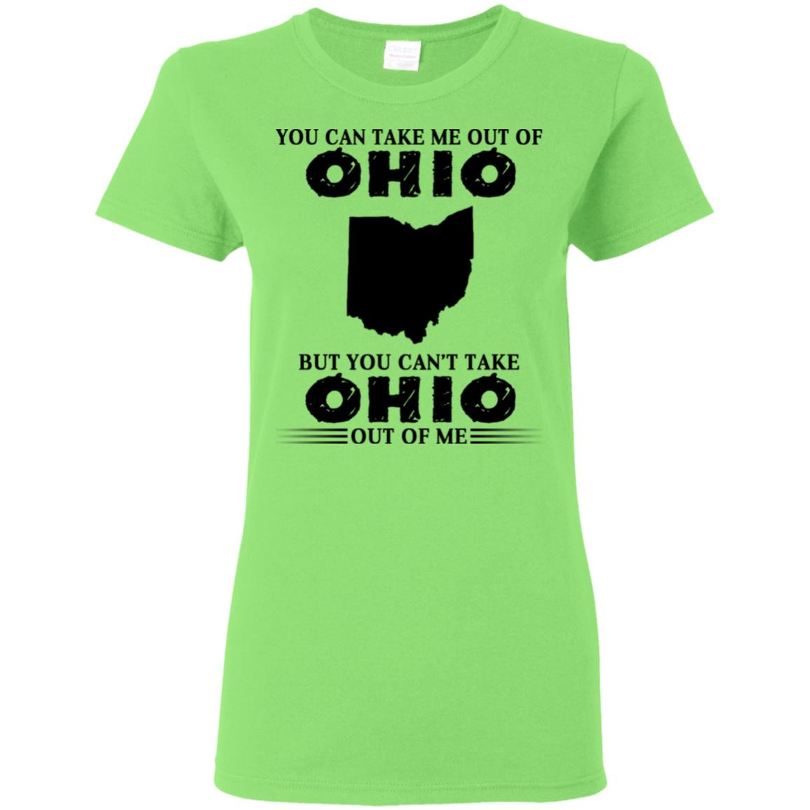 You Cant Take Ohio Out Of Me T-Shirt - T-shirt Teezalo