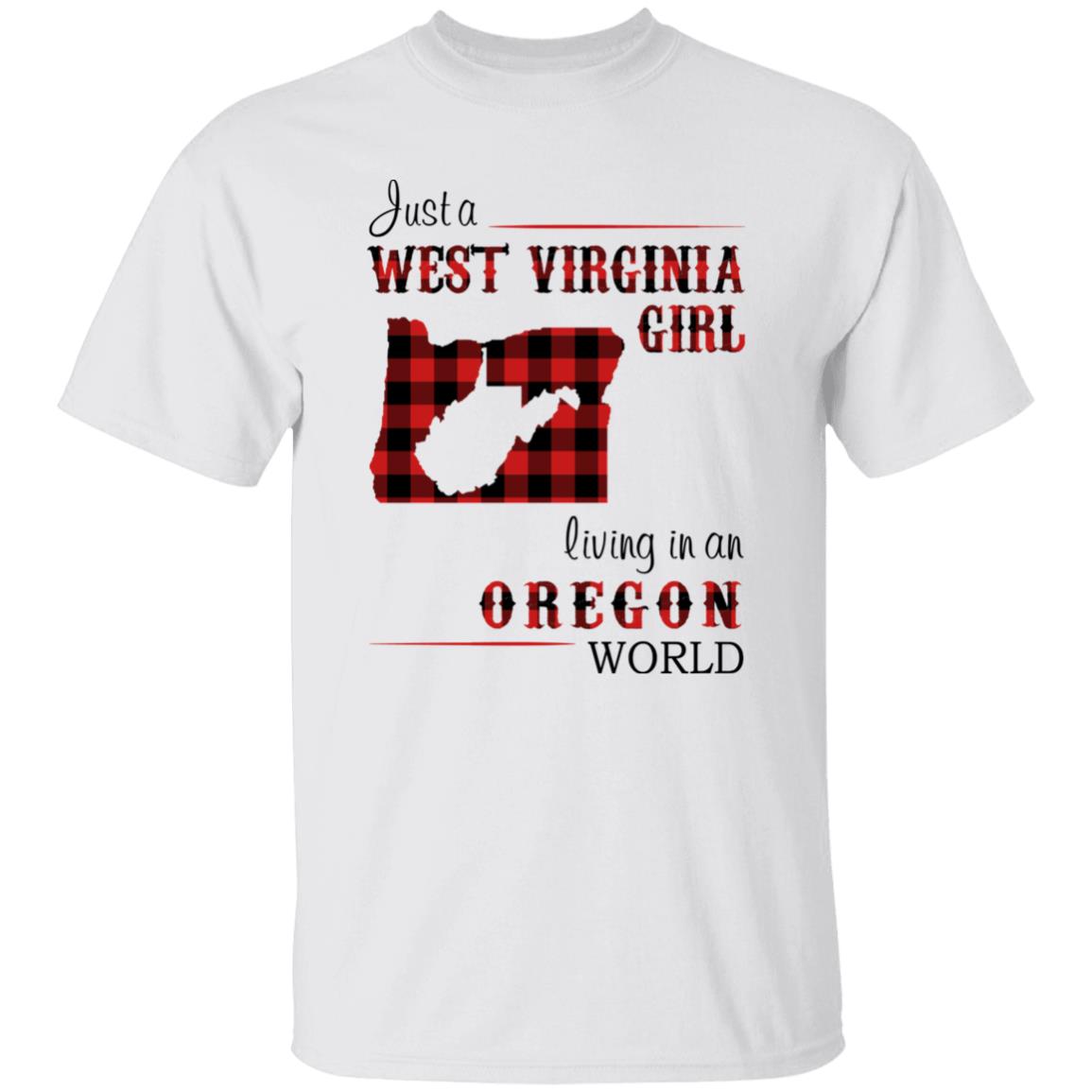 Just A West Virginia Girl Living In An Oregon World T-shirt - T-shirt Born Live Plaid Red Teezalo