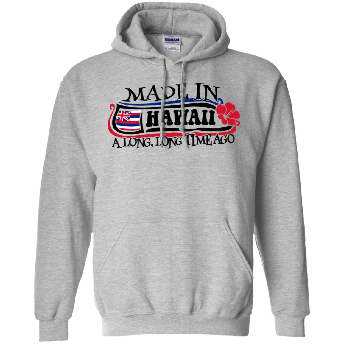 Made In Hawaii A Long Long Time Ago T-shirt - T-shirt Teezalo