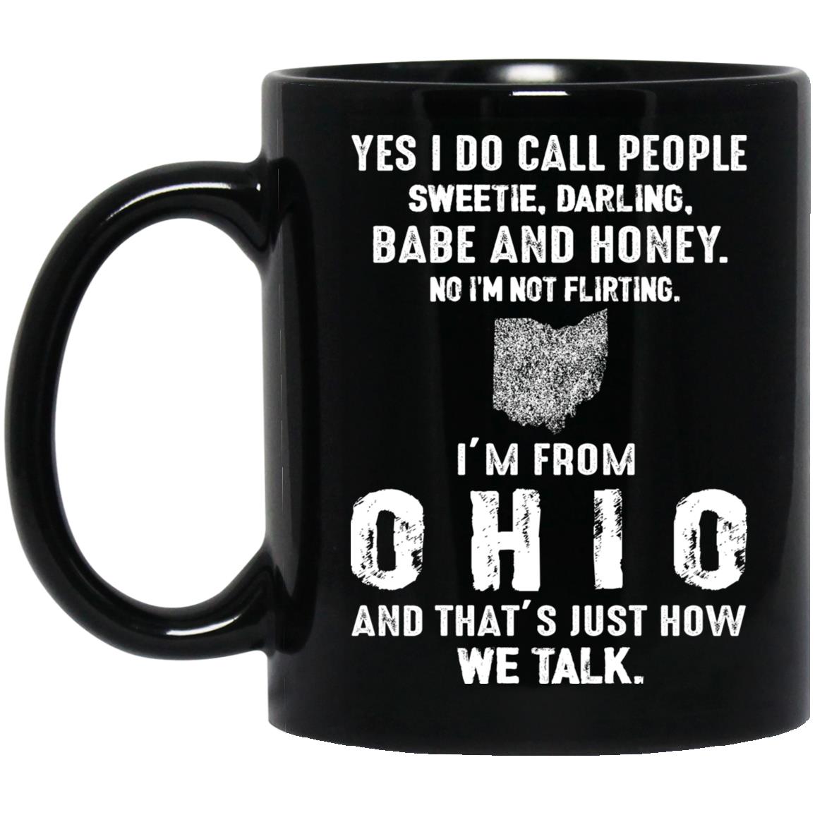 I'm From Ohio That's How We Talk Mug - Mug Teezalo