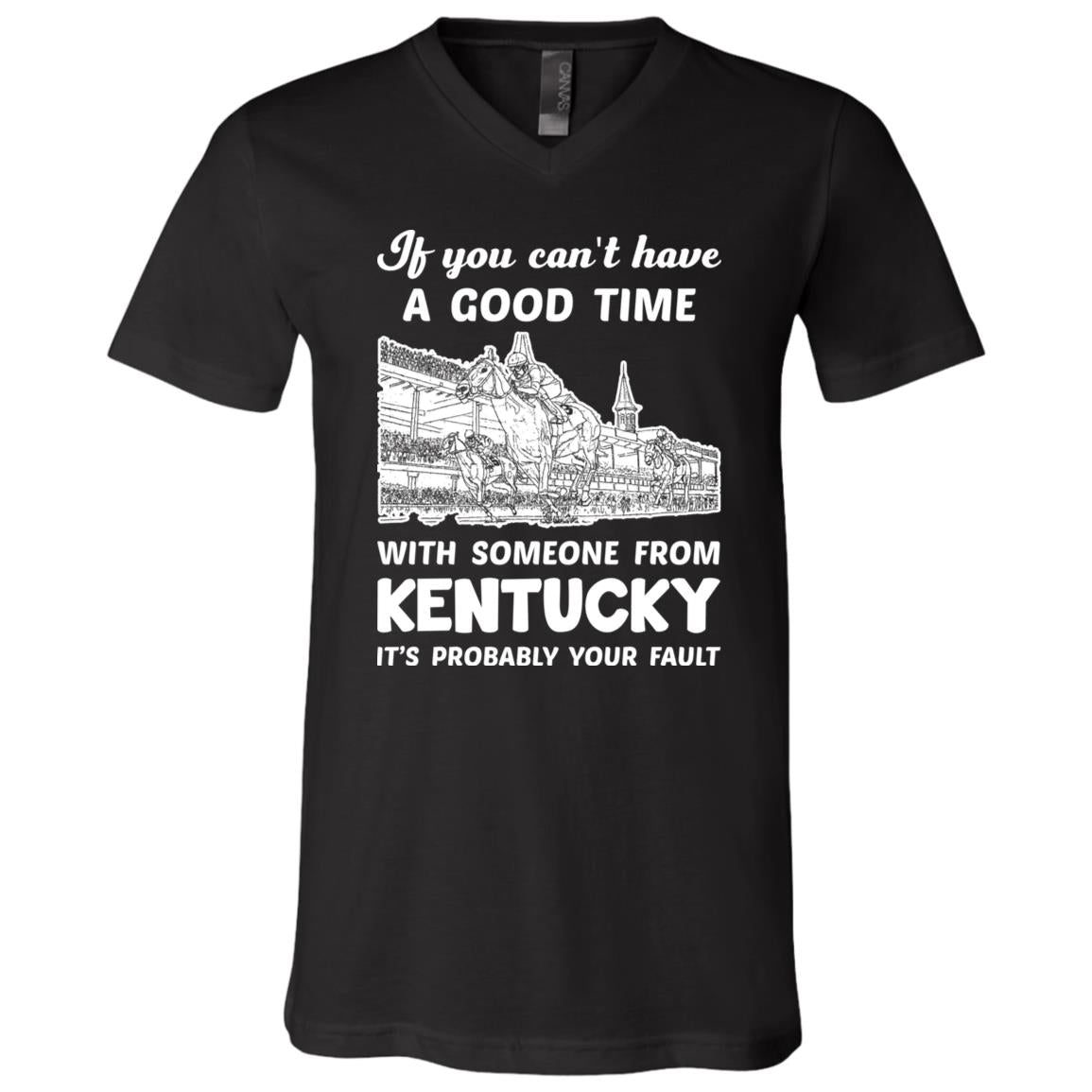 If You Can't Have Good Time With Someone From Kentucky T-Shirt - T-shirt Teezalo