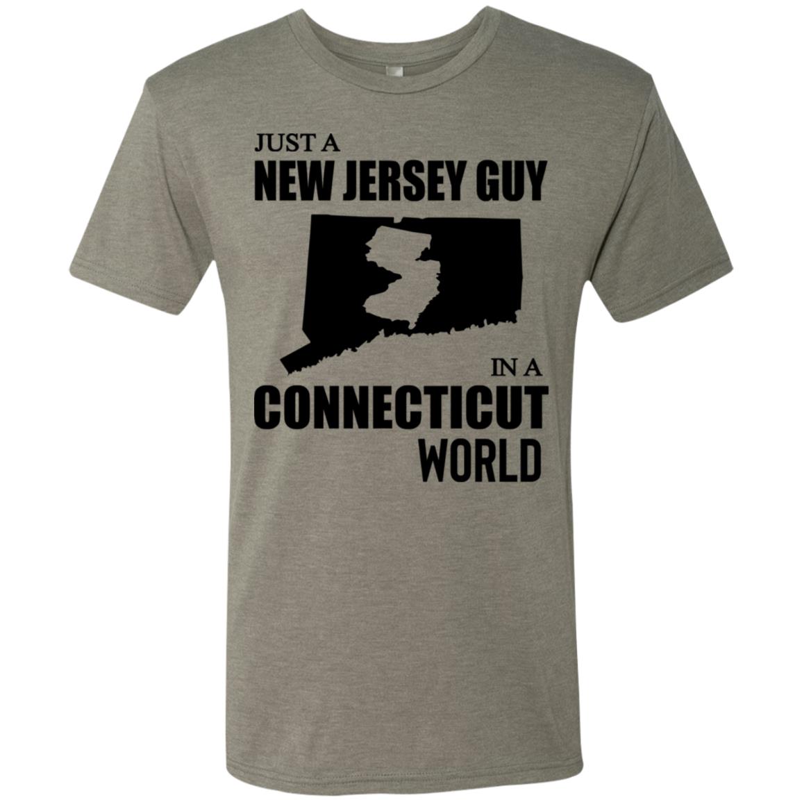 Just A New Jersey Guy In A Connecticut World T-Shirt - T-shirt Teezalo