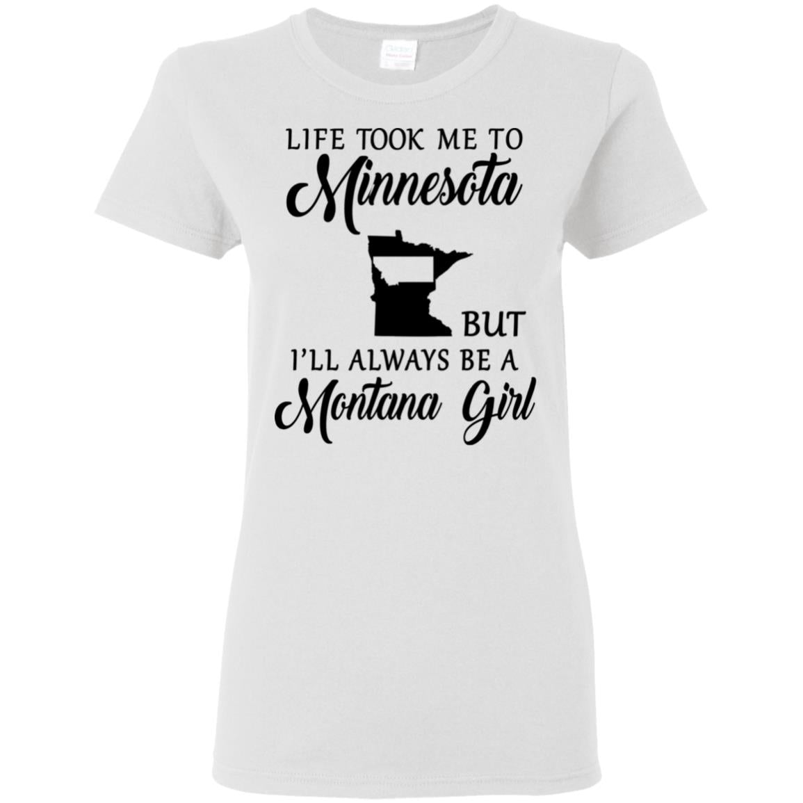Montana Girl Life Took Me To Minnesota T-Shirt - T-shirt Teezalo