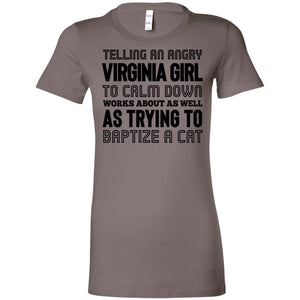 Telling An Angry Virginia Girl To Calm Down T-Shirt - T-shirt Teezalo