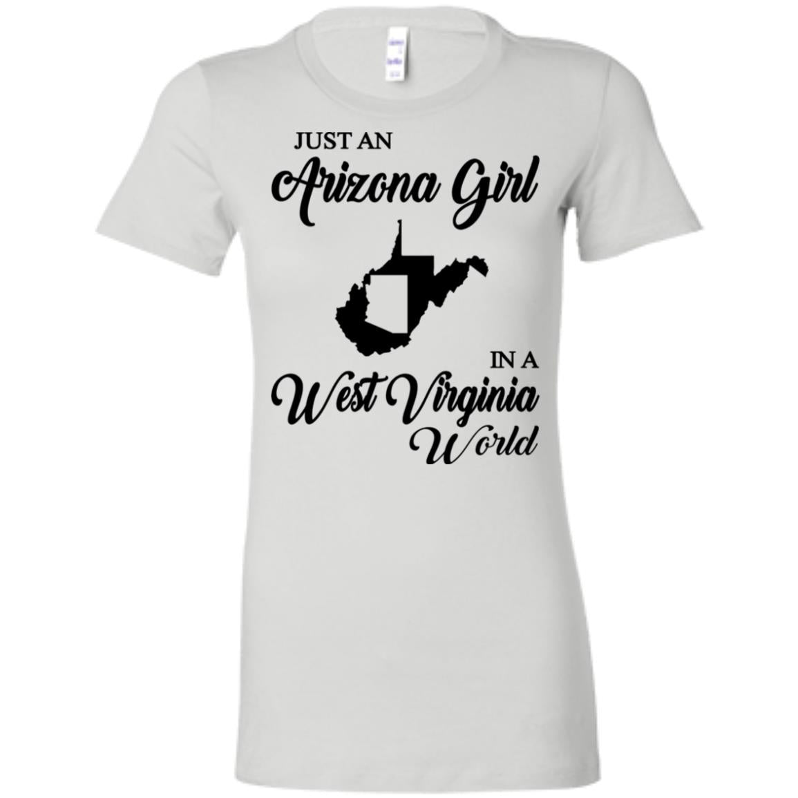 Just An Arizona Girl In A West Virginia World T-Shirt - T-shirt Teezalo