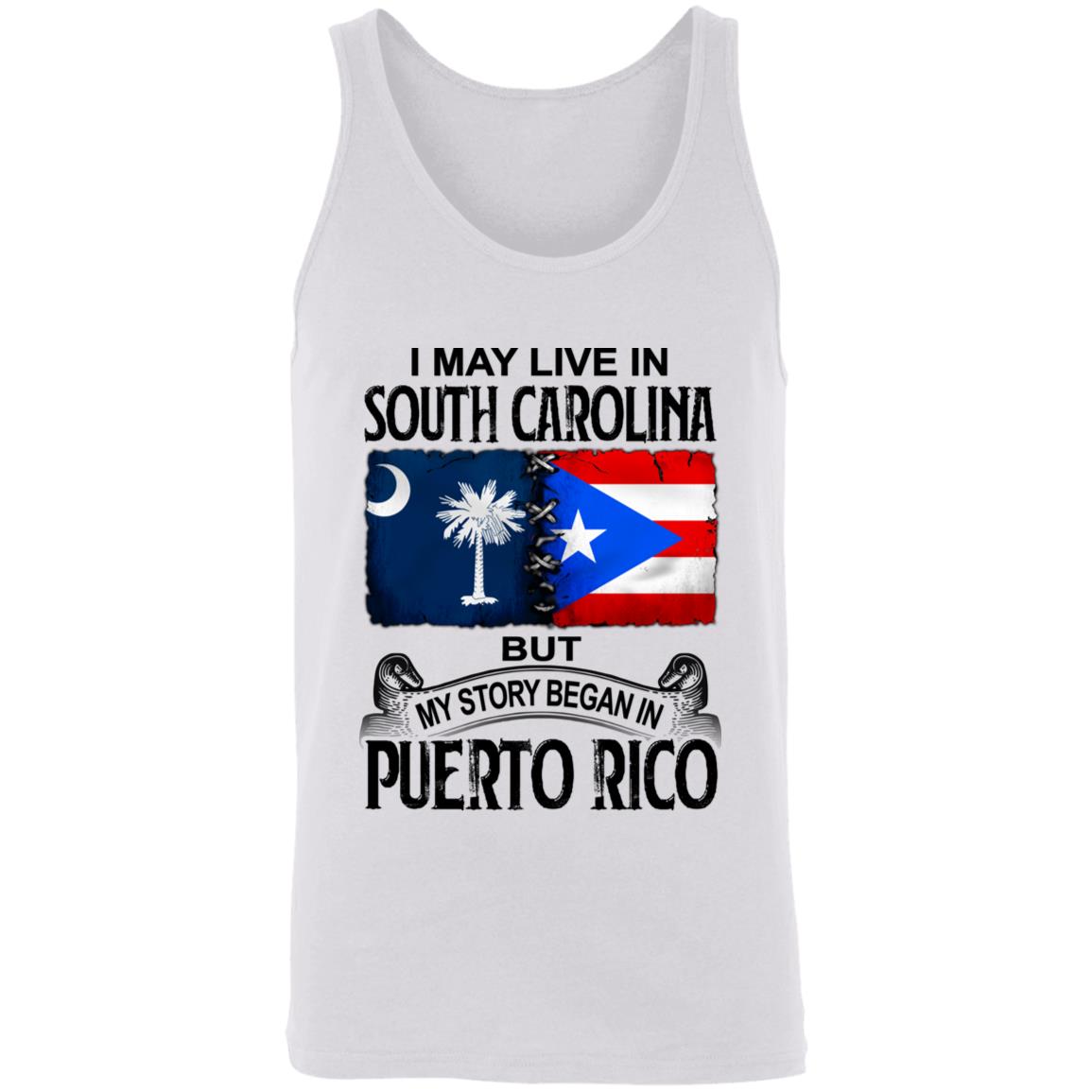 I Live In South Carolina But My Story Began In Puerto Rico T Shirt - T-shirt Teezalo