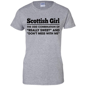 Scottish Girl Really Sweet And Don't Mess T-Shirt - T-shirt Teezalo