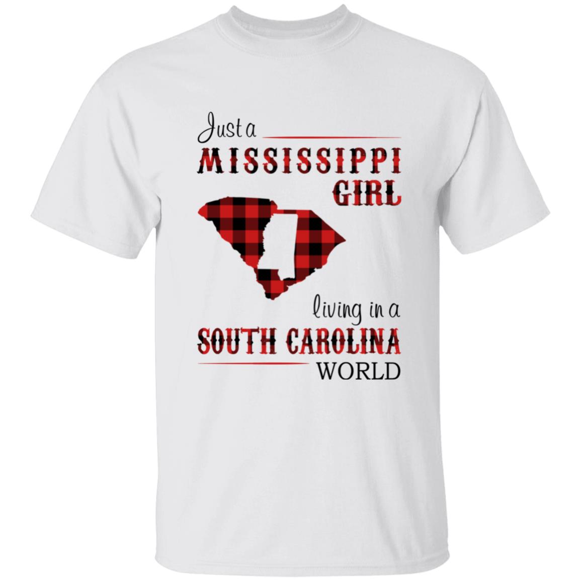 Just A Mississippi Girl Living In A South Carolina World T-shirt - T-shirt Born Live Plaid Red Teezalo