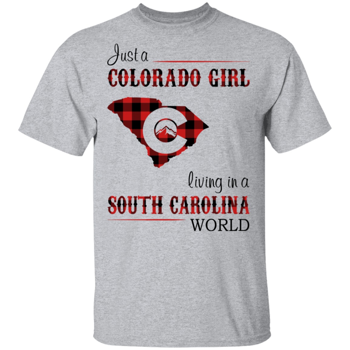 Just A Colorado Girl Living In A South Carolina World T-shirt - T-shirt Born Live Plaid Red Teezalo