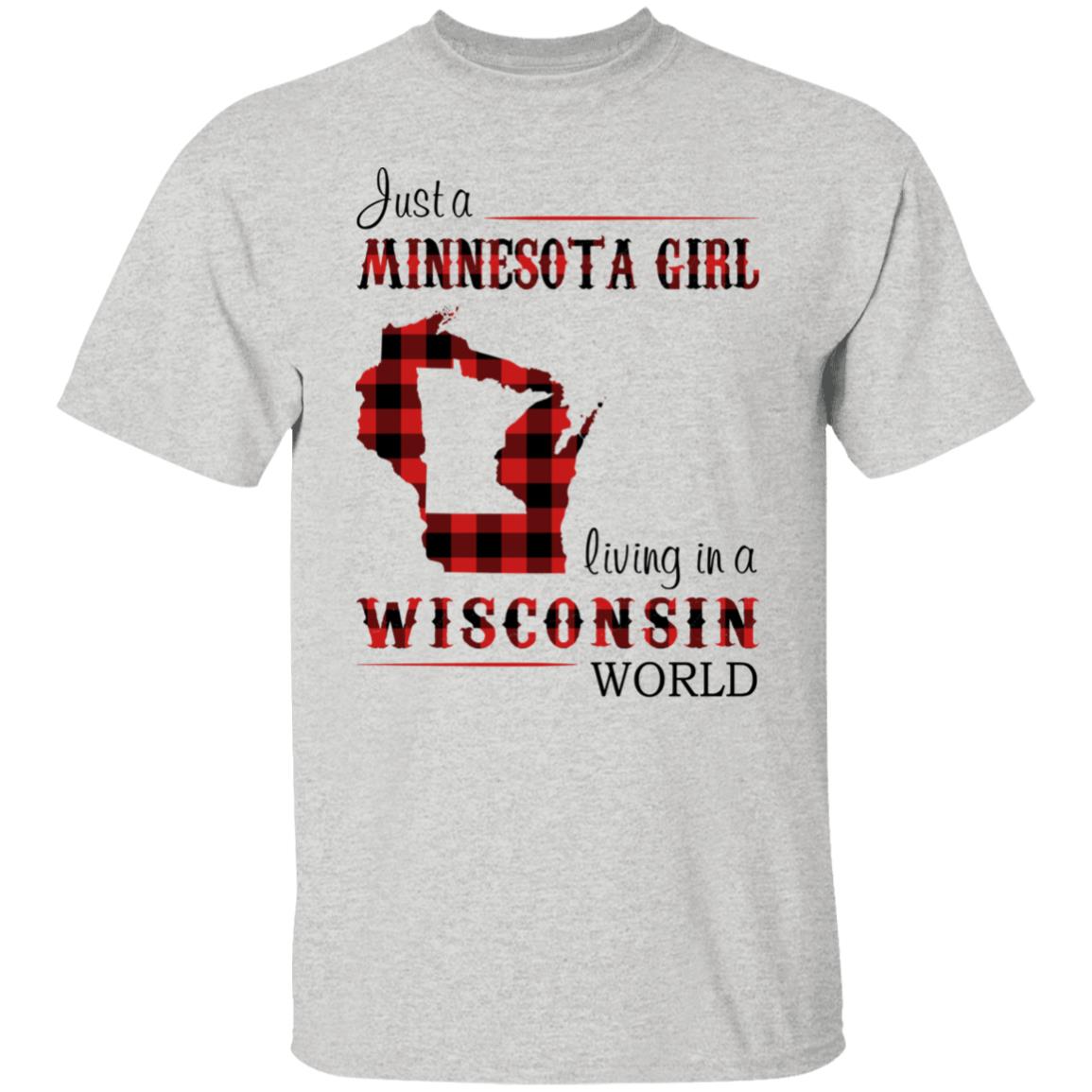 Just A Minnesota Girl Living In A Wisconsin World T Shirt - T-shirt Teezalo