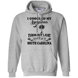 I Just Need To Go To South Carolina Hoodie - Hoodie Teezalo