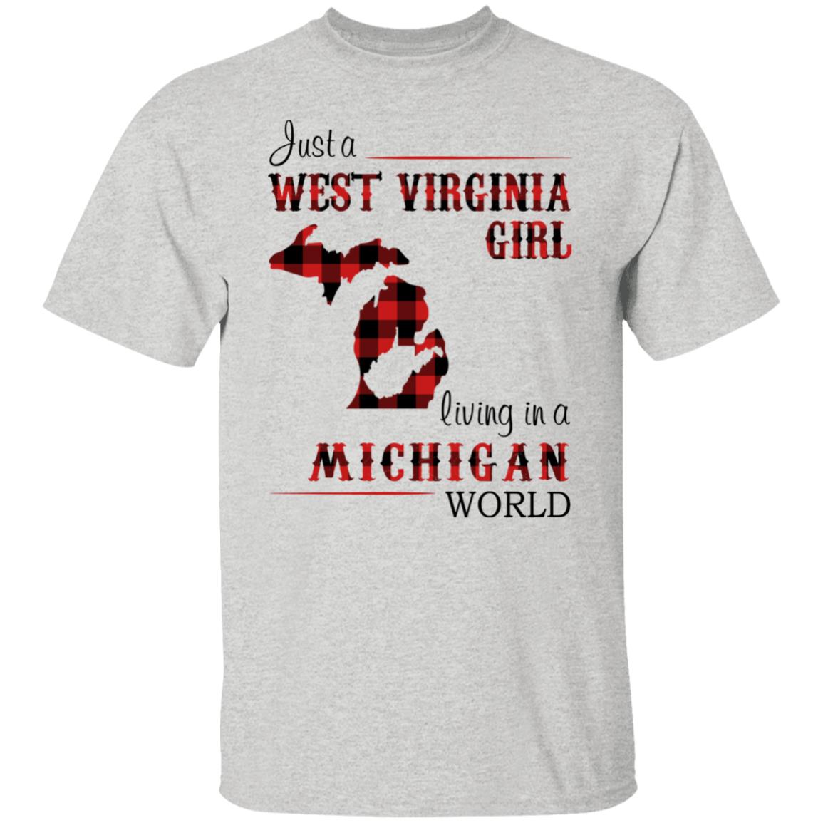 Just A West Virginia Girl Living In A Michigan World T Shirt - T-shirt Teezalo