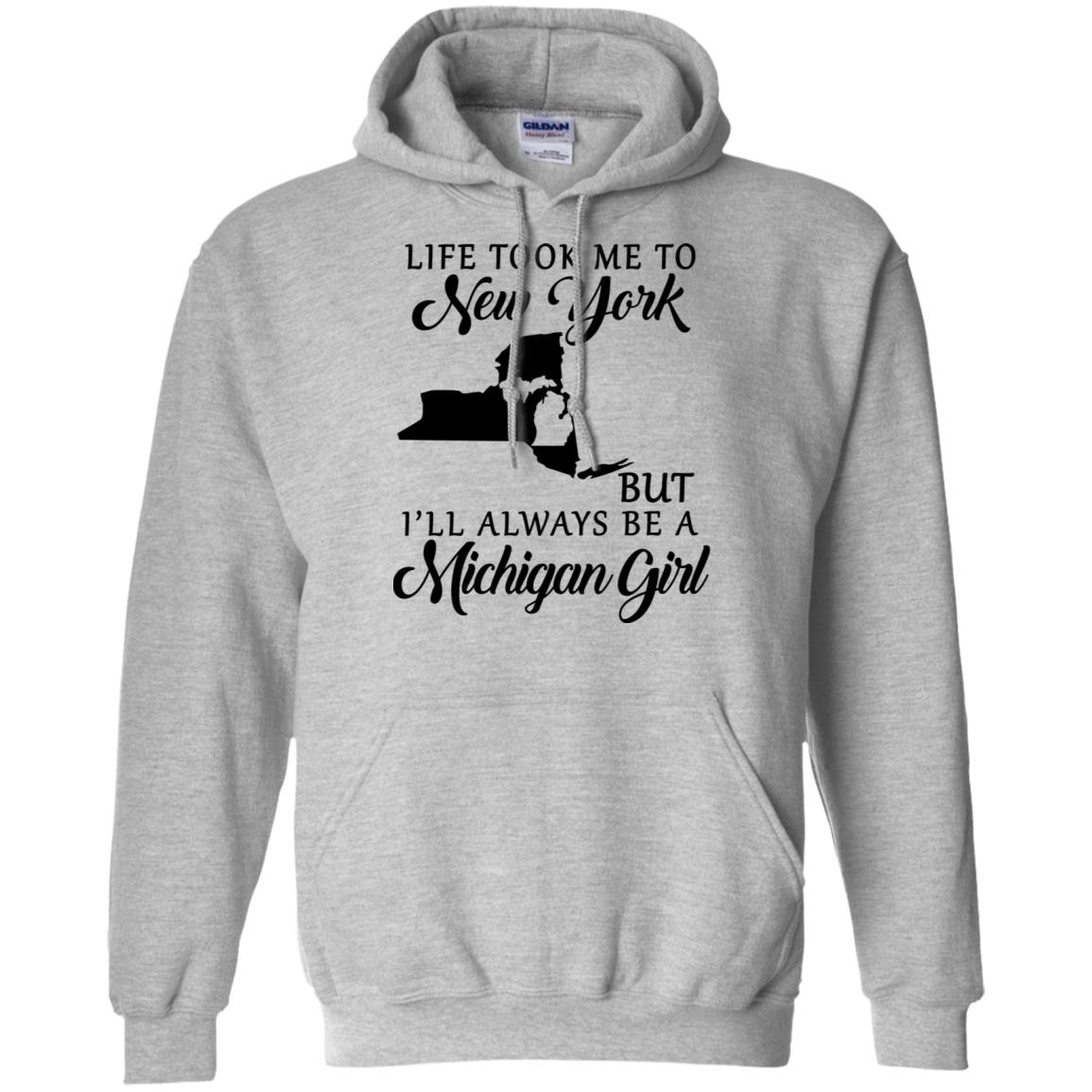 Life Took Me To New York Always Be A Michigan Girl T-Shirt - T-shirt Teezalo