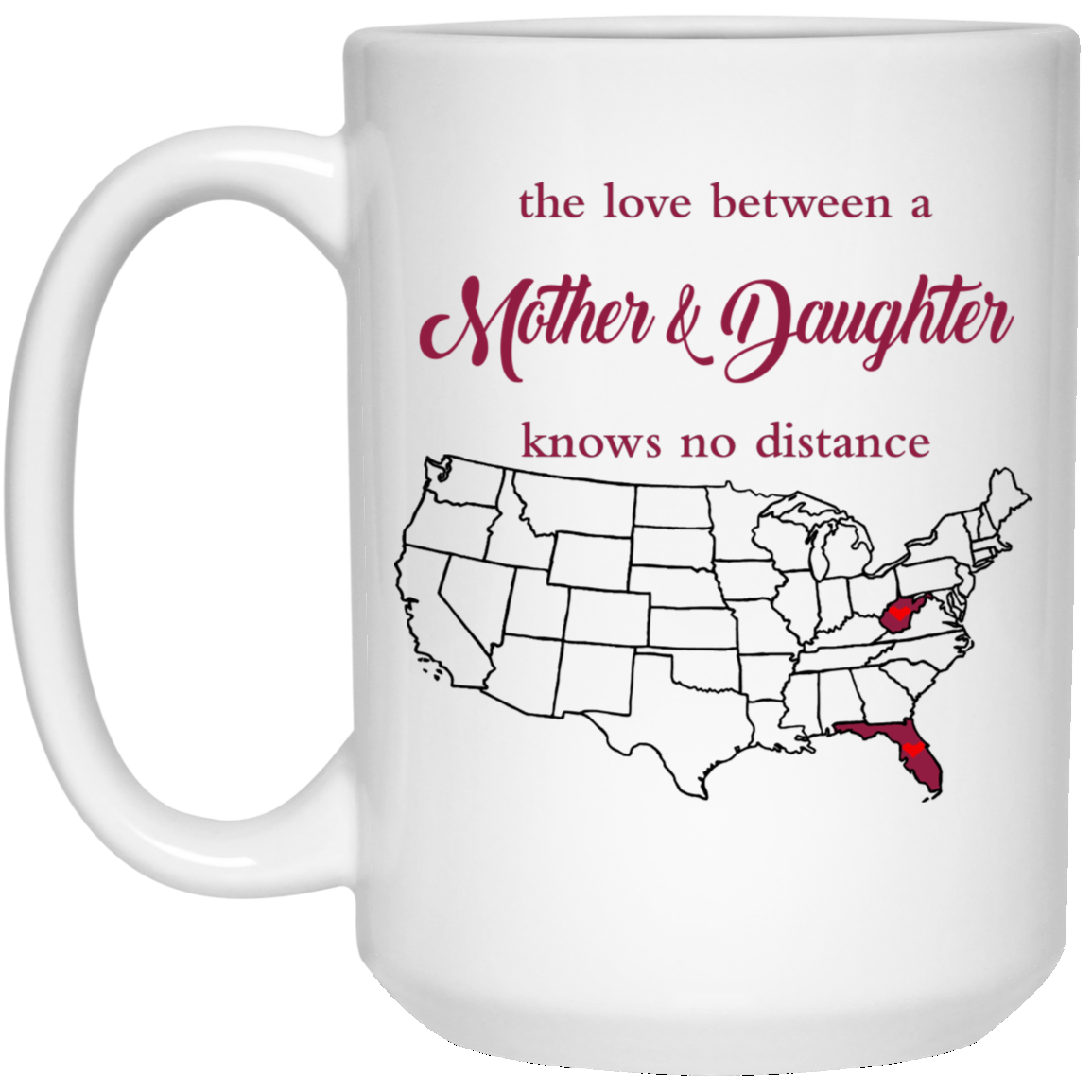 West Virginia Florida The Love Mother And Daughter Mug - Mug Teezalo
