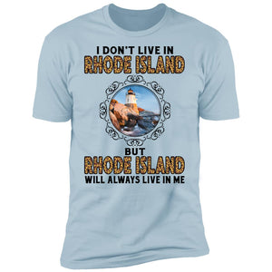 Rhode Island Will Always Lives In Me T-shirt - T-shirt Teezalo