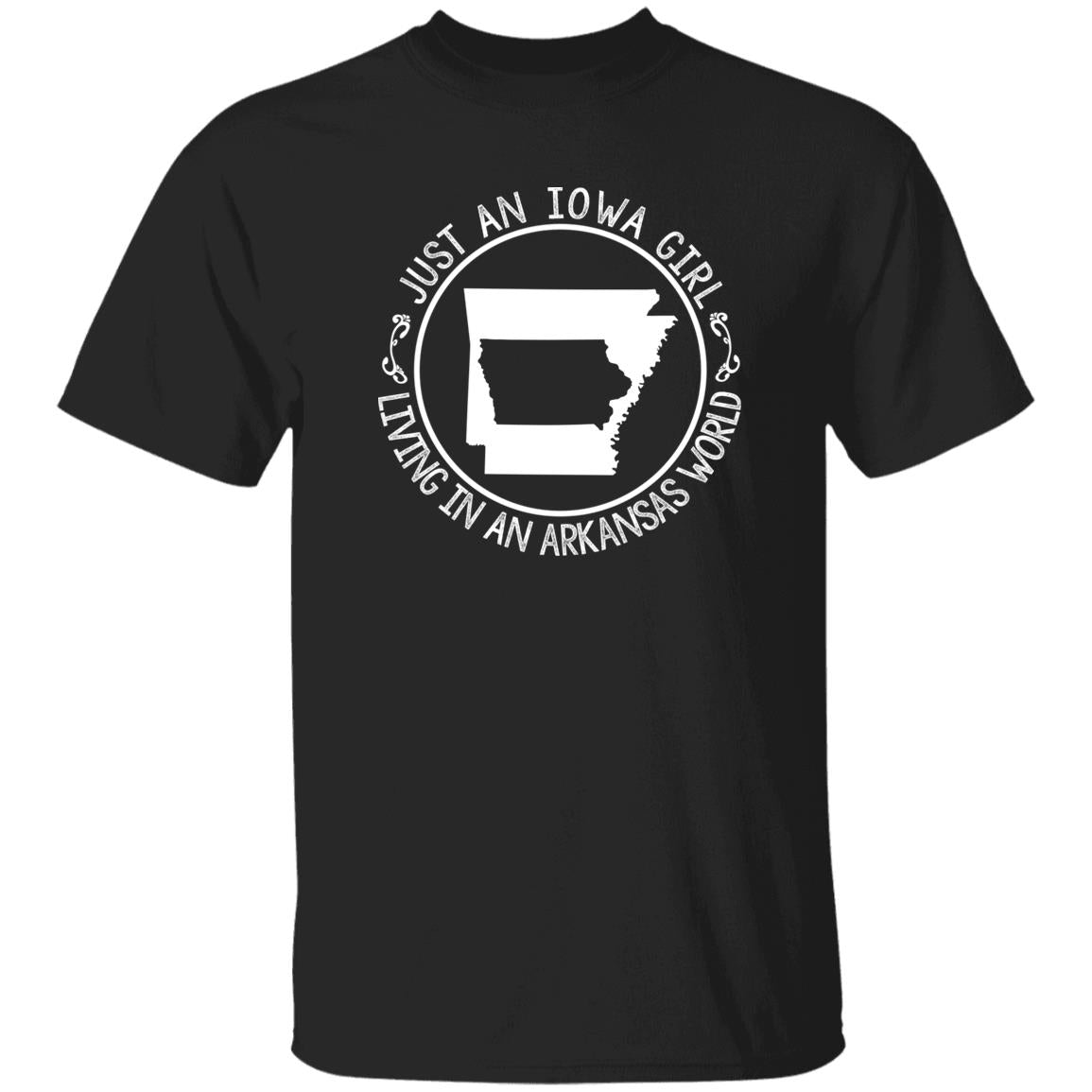 Just An Iowa Girl Living In An Arkansas World T- Shirt - T-shirt Teezalo