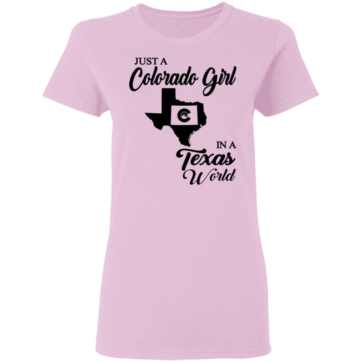 Just A Colorado Girl In A Texas World T-shirt - T-shirt Teezalo
