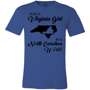 Just A Virginia Girl In A North Carolina World T-Shirt - T-shirt Teezalo