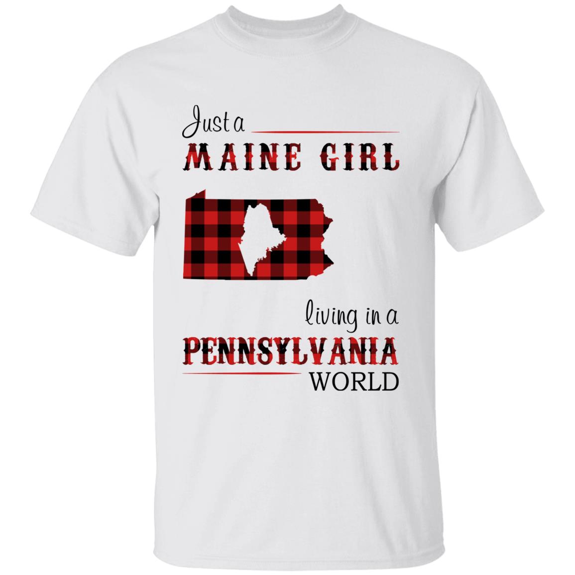 Just A Maine Girl Living In A Pennsylvania World T-shirt - T-shirt Born Live Plaid Red Teezalo