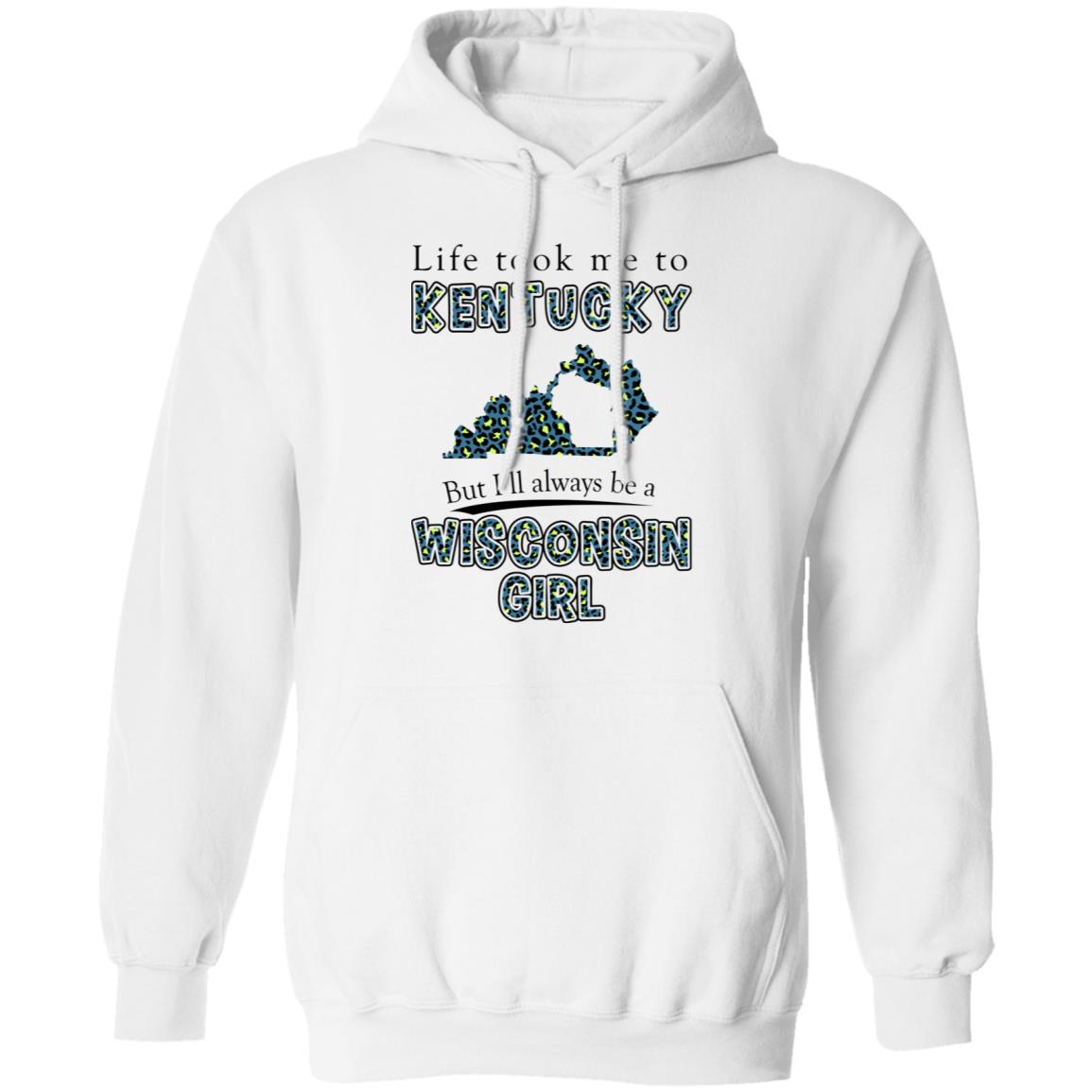 Wisconsin Girl Life Took Me To Kentucky T-Shirt - T-shirt Teezalo