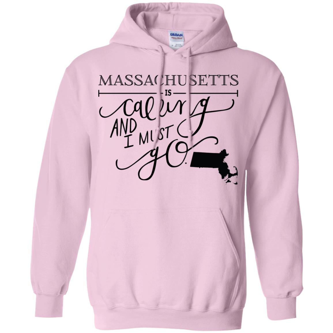 Massachusetts Is Calling And I Must Go Hoodie - Hoodie Teezalo