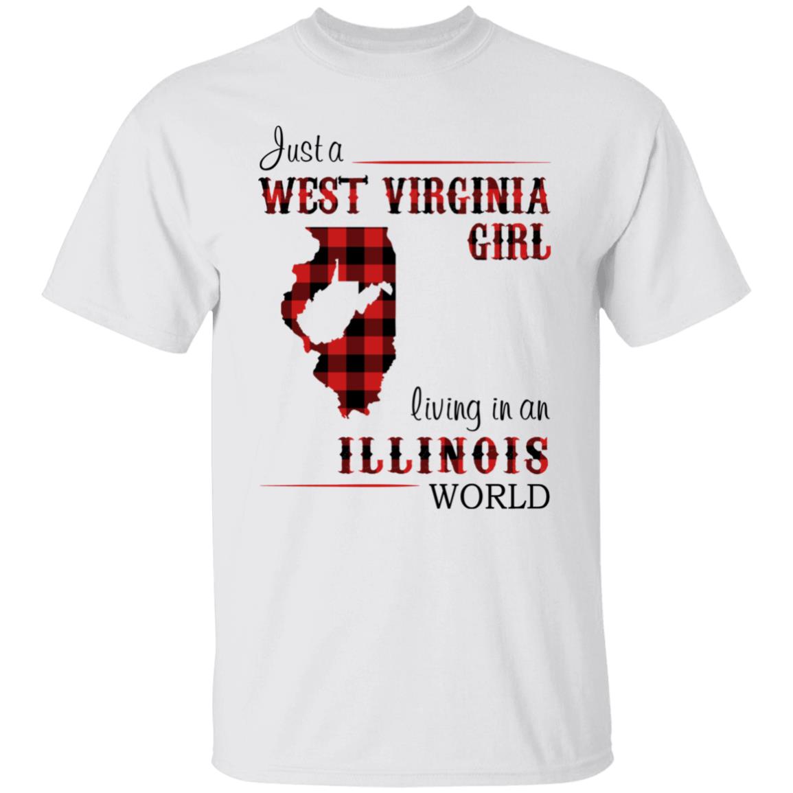 Just A West Virginia Girl Living An Illinois World T Shirt - T-shirt Teezalo