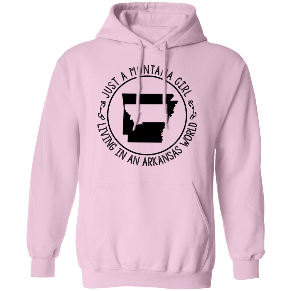 Montana Girl Living In Arkansas World Hoodie - Hoodie Teezalo