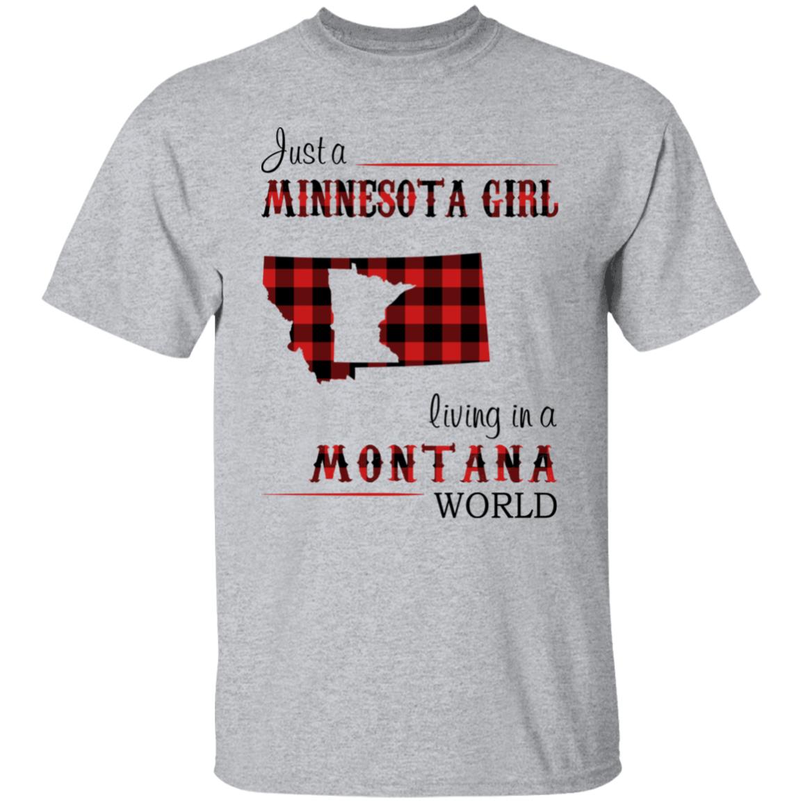 Just A Minnesota Girl Living In A Montana World T Shirt - T-shirt Teezalo