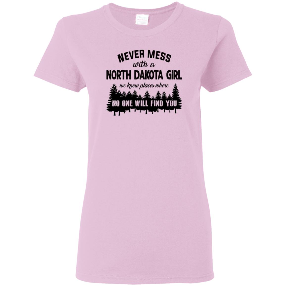 Never Mess With A North Dakota Girl T Shirt - T-shirt Teezalo