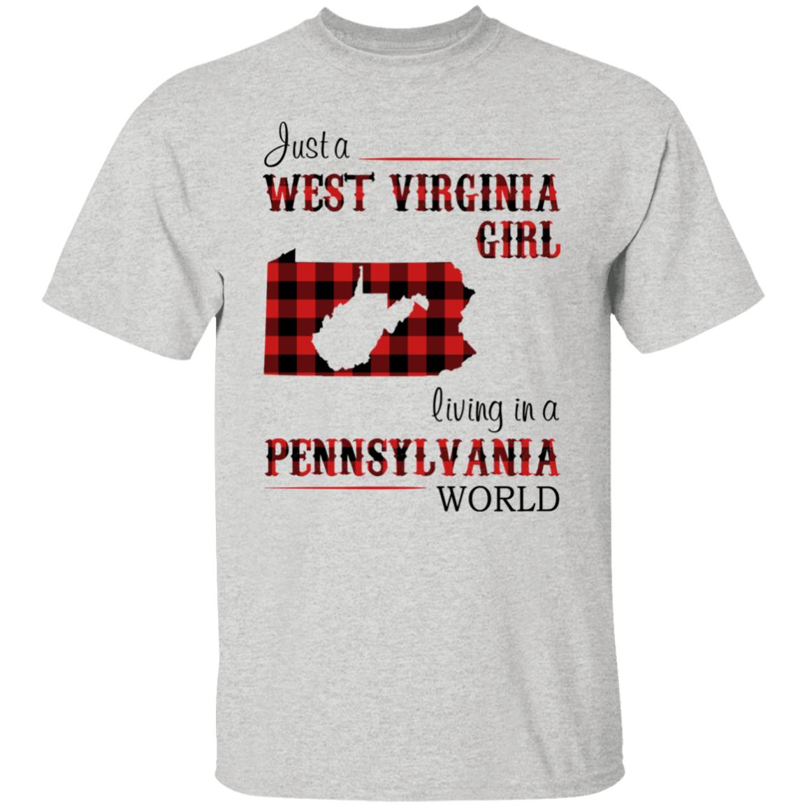 Just A West Virginia Girl Living In A Pennsylvania World T Shirt - T-shirt Teezalo