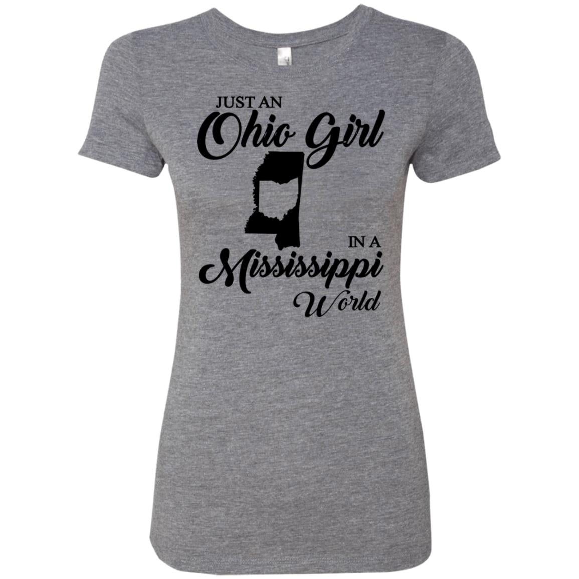 Just An Ohio Girl In A Mississippi World T-Shirt - T-shirt Teezalo