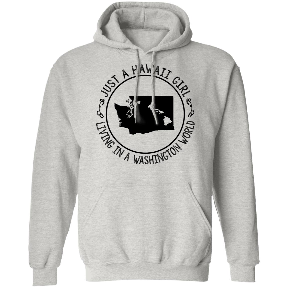 Just A Hawaii Girl Living In A Washington World Hoodie - Hoodie Teezalo