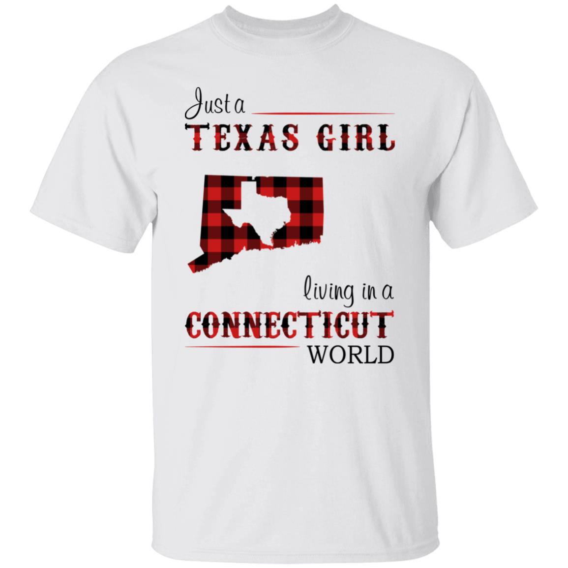 Just A Texas Girl Living In A Connecticut World T- Shirt - T-shirt Teezalo
