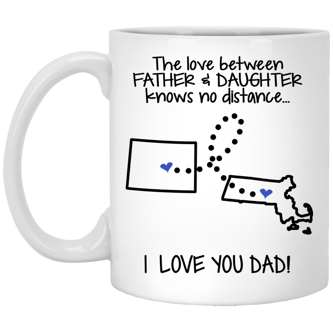Massachusetts Colorado I Love You Daddy Mug - Mug Teezalo