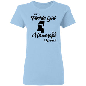 Just A Florida Girl In A Mississippi World T-shirt - T-shirt Teezalo